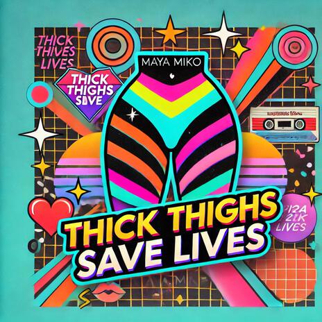 Thick Thighs Save Lives | Boomplay Music