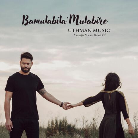 Bamulabila’Mulabire | Boomplay Music