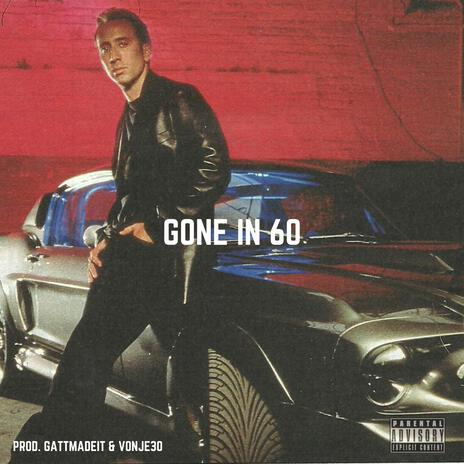 Gone in 60 | Boomplay Music