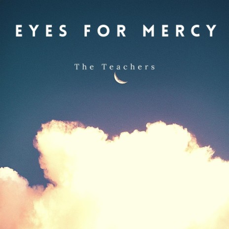 Eyes for Mercy | Boomplay Music