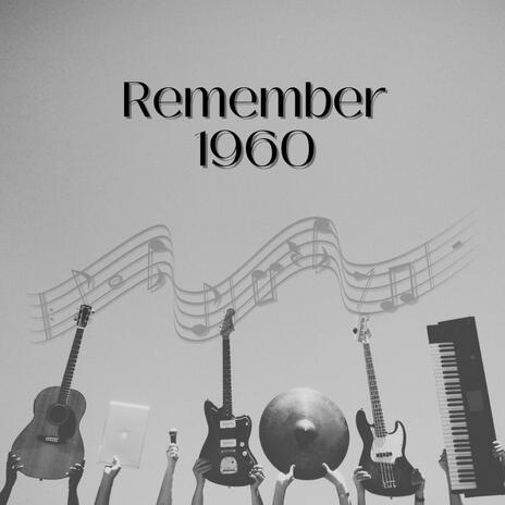 remember 1960 | Boomplay Music