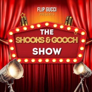 The Shooks and Gooch show