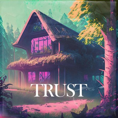 Trust | Boomplay Music