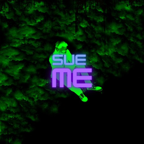 Sue Me | Boomplay Music