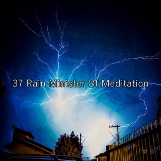 37 Rain Minister Of Meditation