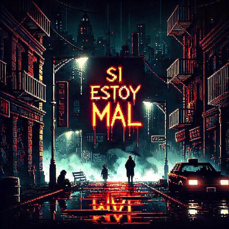 Si Estoy Mal | Boomplay Music