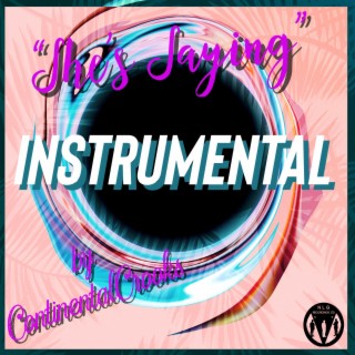 She's Saying (Instrumental)