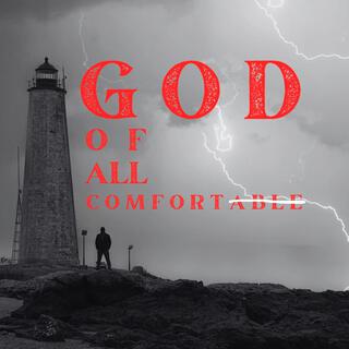 God Of All Comfort