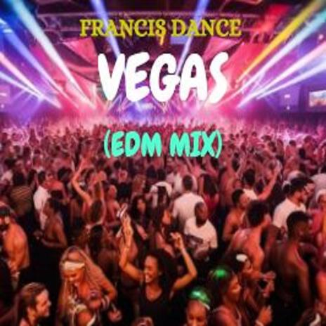 Vegas (EDM Mix) | Boomplay Music