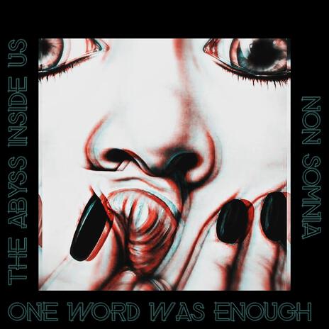 One word was enough ft. The abyss inside us | Boomplay Music