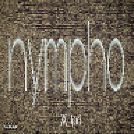 nympho | Boomplay Music