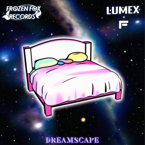 Dreamscape ft. FL!P | Boomplay Music
