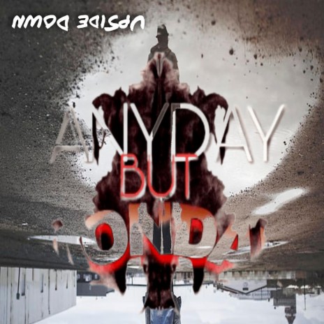 Upside Down ft. AnyDay But Monday | Boomplay Music