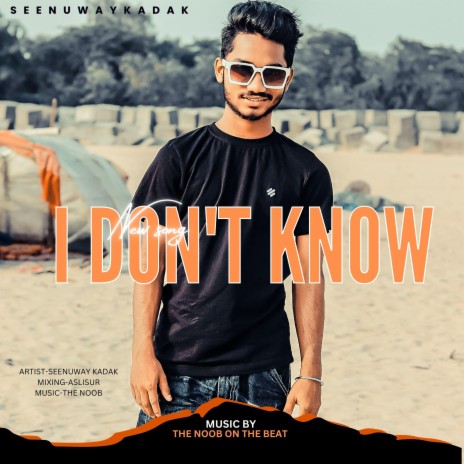 I don't know | Boomplay Music