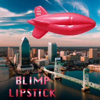 Blimp Lipstick (Maxi Single)