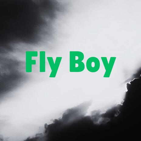 Fly Boy | Boomplay Music