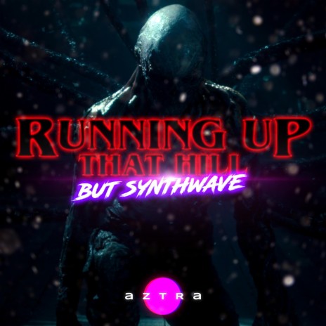 Running Up That Hill (But Synthwave)