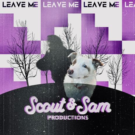 Leave me | Boomplay Music