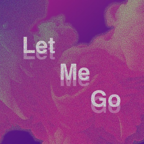 Let Me Go ft. BRD Burn