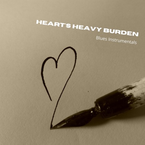 Heart's Heavy Burden