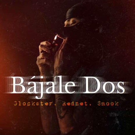 Bajale Dos ft. Smokk & Glockster | Boomplay Music