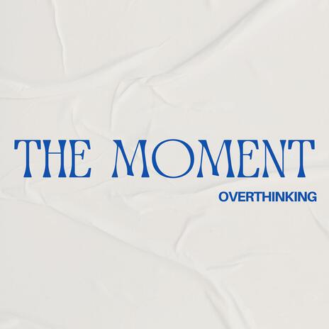 The Moment | Boomplay Music