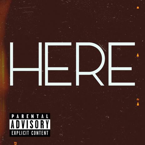 HERE ft. Keonté | Boomplay Music