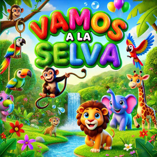 Vamos A La Selva