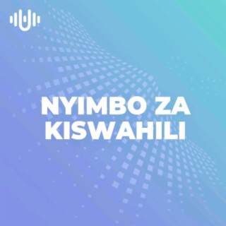 NYIMBO ZA KISWAHILI