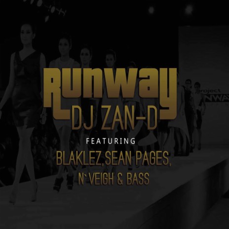 Runway ft. Bass, Sean Pages, N'veigh & Blaklez | Boomplay Music