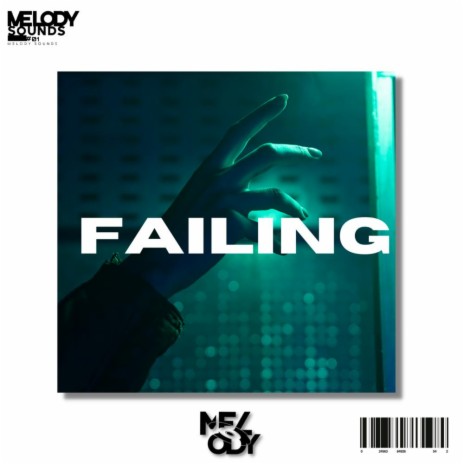 failing ft. MELODY SOUNDS | Boomplay Music