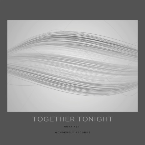 Together tonight | Boomplay Music