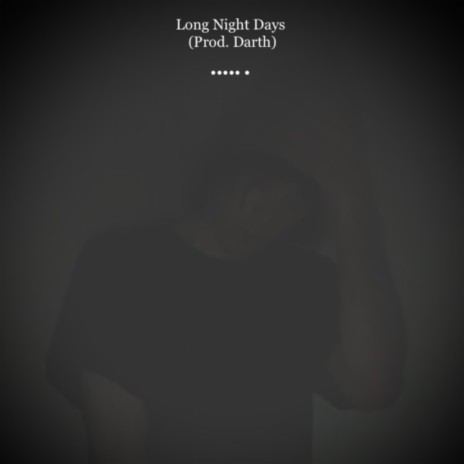 Long Night Days | Boomplay Music