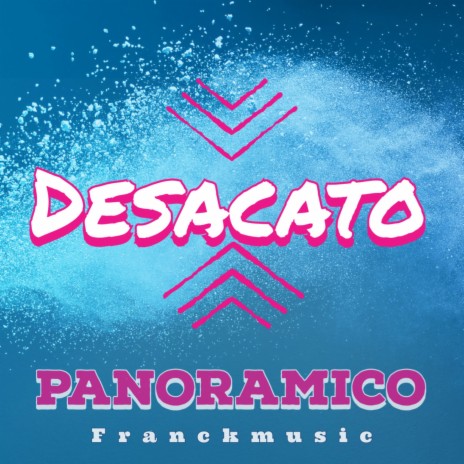 Desacatado_Panoramico | Boomplay Music