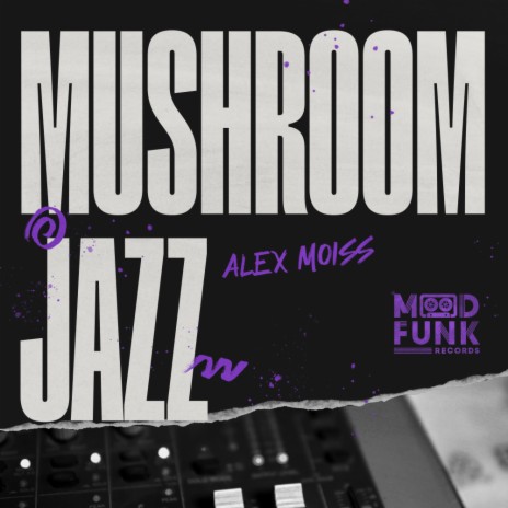 Mushroom Jazz (Edit)