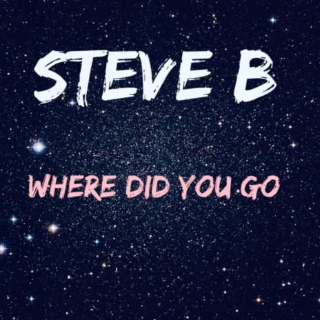 Where Did You Go | Boomplay Music