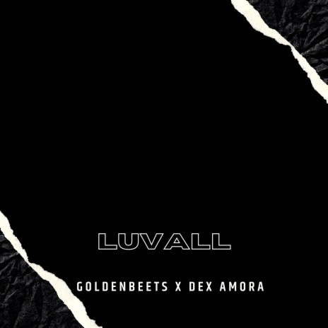 Luvall ft. Dex Amora | Boomplay Music