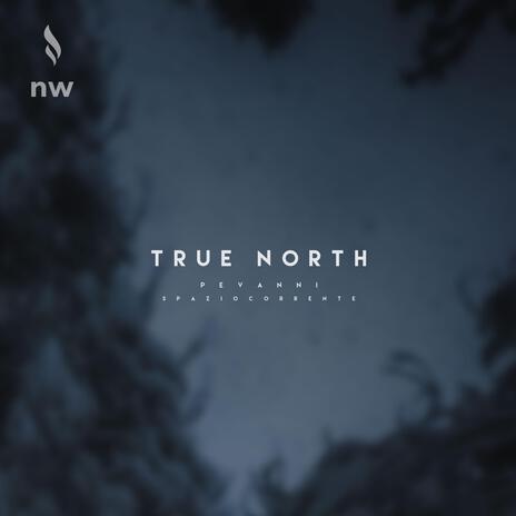 True North ft. spaziocorrente | Boomplay Music