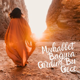 Muhabbet Bağına Girdim Bu Gece