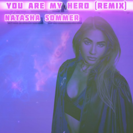 You Are My Hero (Remix)