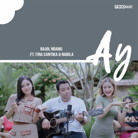 Ay ft. Fira Cantika & Nabila | Boomplay Music