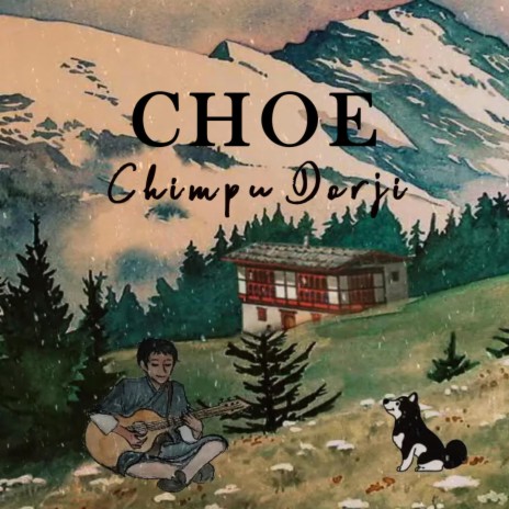 Choe_Chimpu Dorji | Boomplay Music
