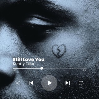 Still Love You