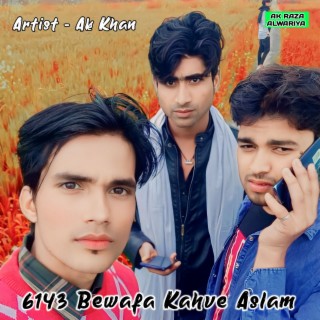 6143 Bewafa Kahve Aslam