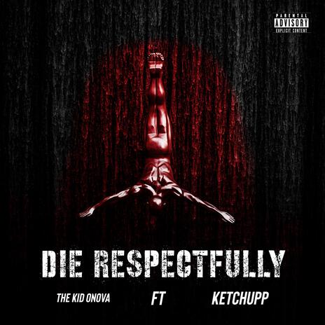 Die Respectfully | Boomplay Music