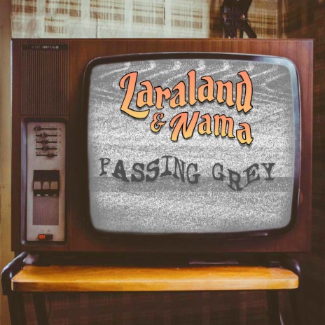 Passing Grey ft. Laraland | Boomplay Music