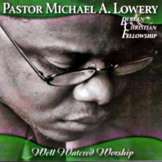 Pastor Michael A. Lowery