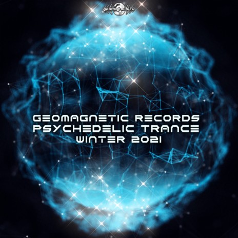 Geomagnetic Records Psychedelic Trance Winter 2021 (Dj Mix) | Boomplay Music