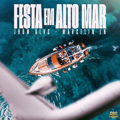 Festa em Alto Mar ft. Jhow Alvs, Torvylone & CQC Records | Boomplay Music