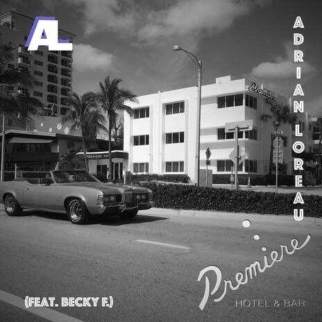 PREMIERE HOTEL ft. Becky F. | Boomplay Music